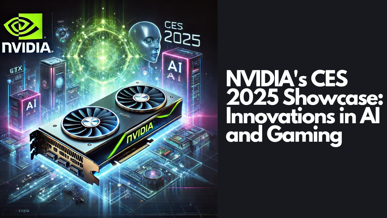 NVIDIA's CES 2025 Showcase: Innovations in AI and Gaming