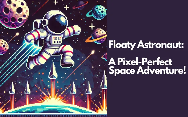 Floaty Astronaut: A Pixel-Perfect Space Adventure!